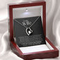 To My Wife Forever Love Necklace | Having You Is What I Live For