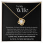 To My Wife Love Knot Necklace | Having You Is What I Live For