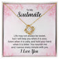 To My Soulmate Love Knot Necklace | You Nourish Me
