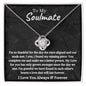 To My Soulmate Love Knot Necklace | You Make Me A Better Person