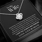 To My Wife Love Knot Necklace | Having You Is What I Live For