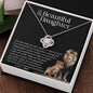 To My Beautiful Daughter Love Knot Necklace | I Am Here For You Always & Forever