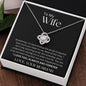 To My Wife Love Knot Necklace | Having You Is What I Live For
