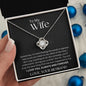 To My Wife Love Knot Necklace | Having You Is What I Live For