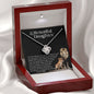To My Beautiful Daughter Love Knot Necklace | I Am Here For You Always & Forever