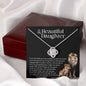 To My Beautiful Daughter Love Knot Necklace | I Am Here For You Always & Forever