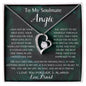 To My Soulmate Angie Forever Love Necklace | I Found My Missing Piece