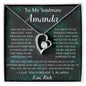 To My Soulmate Amanda Forever Love Necklace