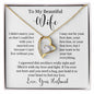 To My Beautiful Wife Forever Love Necklace | I May Not Be Your First Date