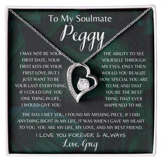 To My Soulmate Peggy Forever Love Necklace Gift / I Love You Forever And Always