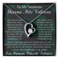 To My Soulmate Shawna "Mitz" Valencia Forever Love Necklace