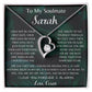 To My Soulmate Sarah Forever Love Necklace
