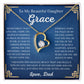 To My Beautiful Daughter, Grace Forever Love Necklace | Never Forget That I Love You.