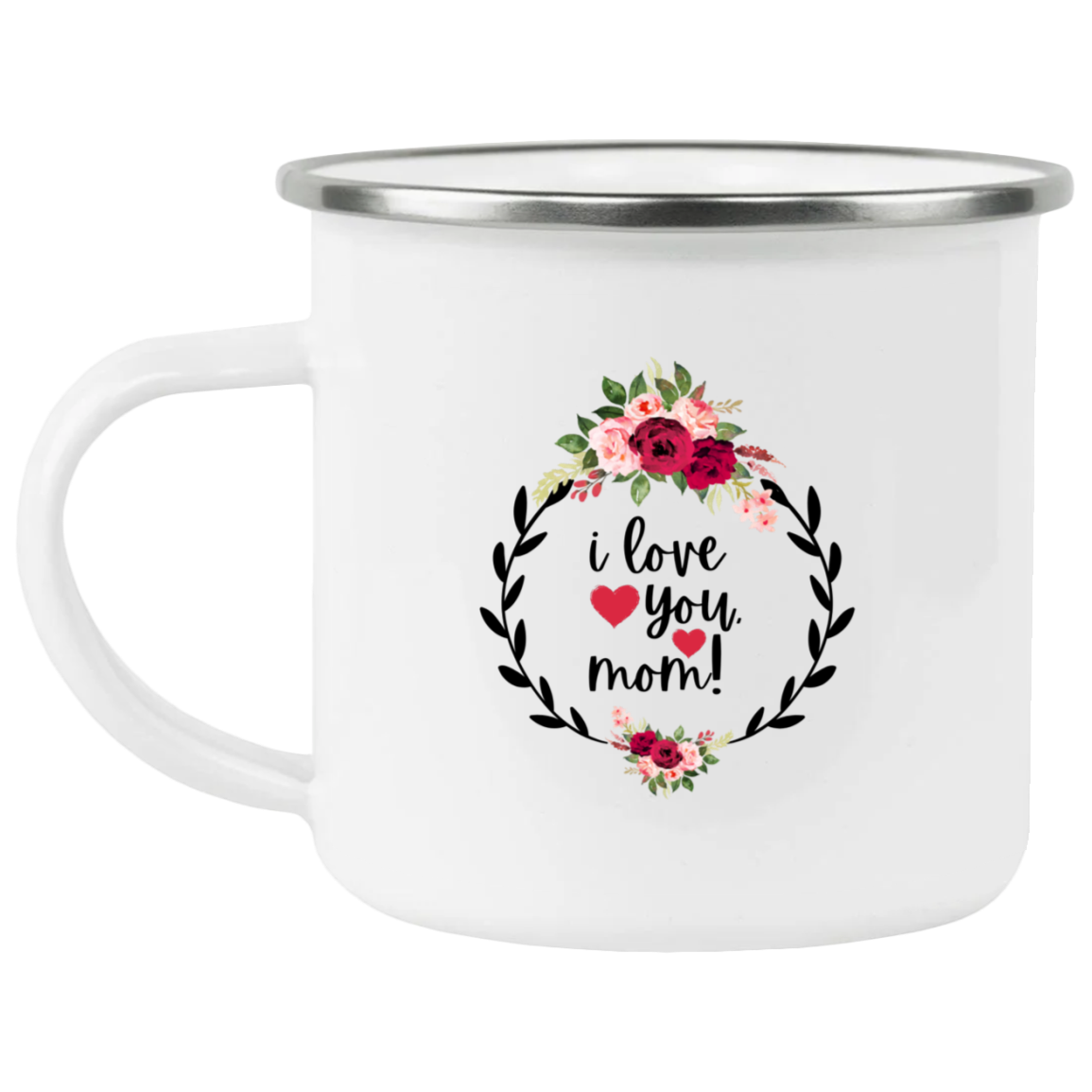 I Love You Mom! Enamel Camping Mug