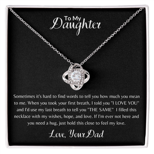 To My Daughter Love Knot Necklace Gift For Daughter From Dad