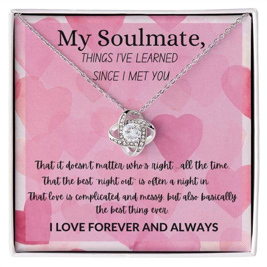 My Soulmate, Things I've Learned Since I Met You