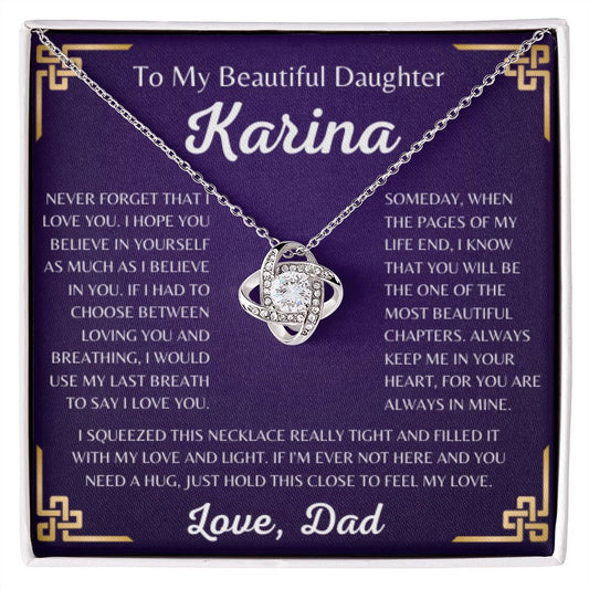 To My Beautiful Daughter Karina Love Knot Necklace | Never Forget That I Love You | Love, Dad