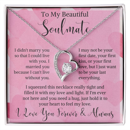 To My Beautiful Soulmate Forever Love Necklace | I Can't Live Without You