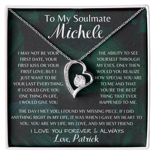 To My Soulmate Michele Forever Love Necklace | I Found My Missing Piece