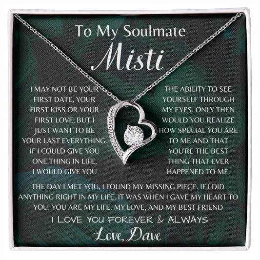 To My Soulmate Misti Forever Love Necklace | I Found My Missing Piece | Love, Dave