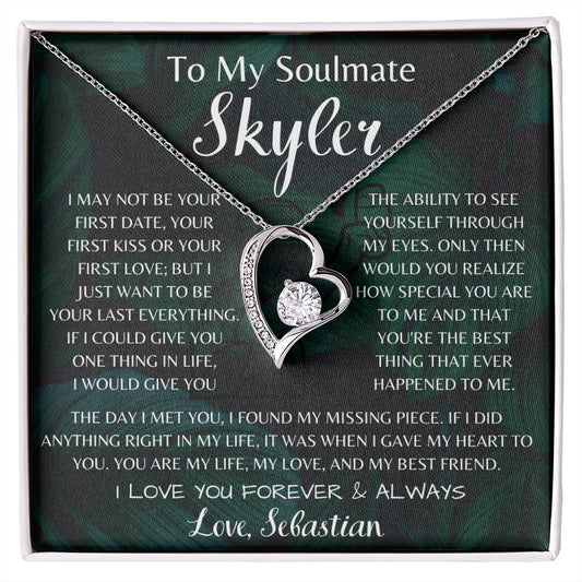 To My Soulmate Skyler Forever Love Necklace