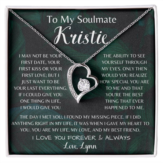 To My Soulmate Kristie Forever Love Necklace