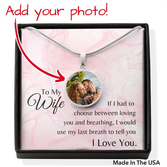 To My Wife My Last Breath Personalized Pendant Necklace